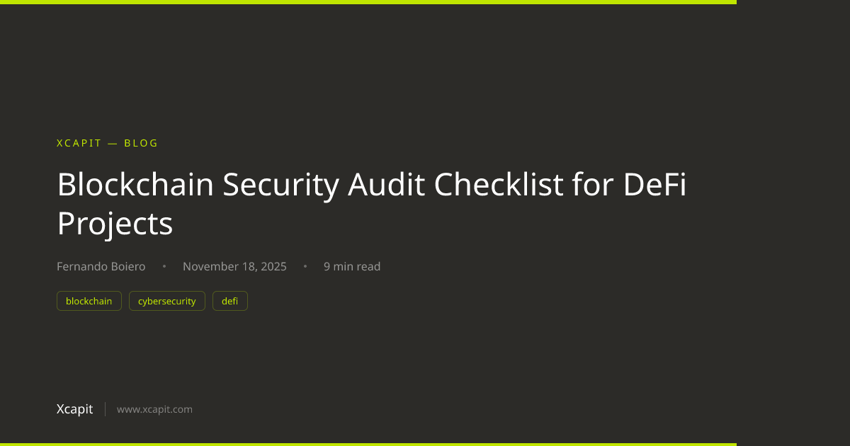Blockchain Security Audit Checklist for DeFi Projects | Xcapit