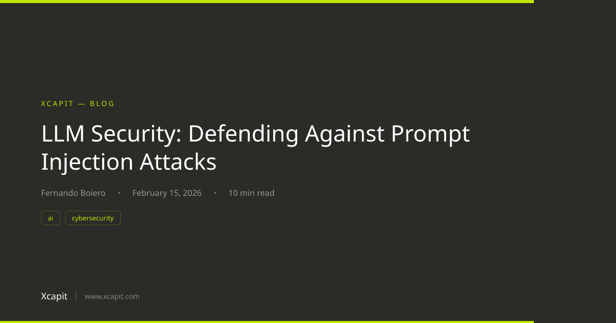 LLM Security: Defending Against Prompt Injection Attacks | Xcapit