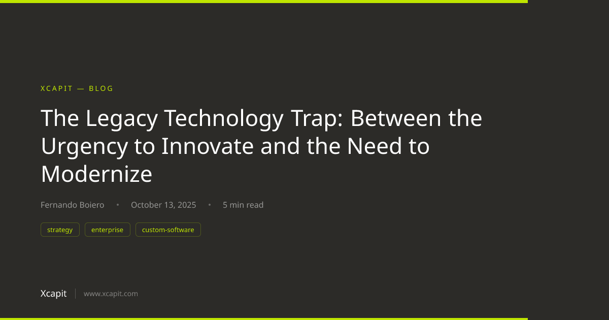 The Legacy Technology Trap: Between the Urgency to Innovate and the ...