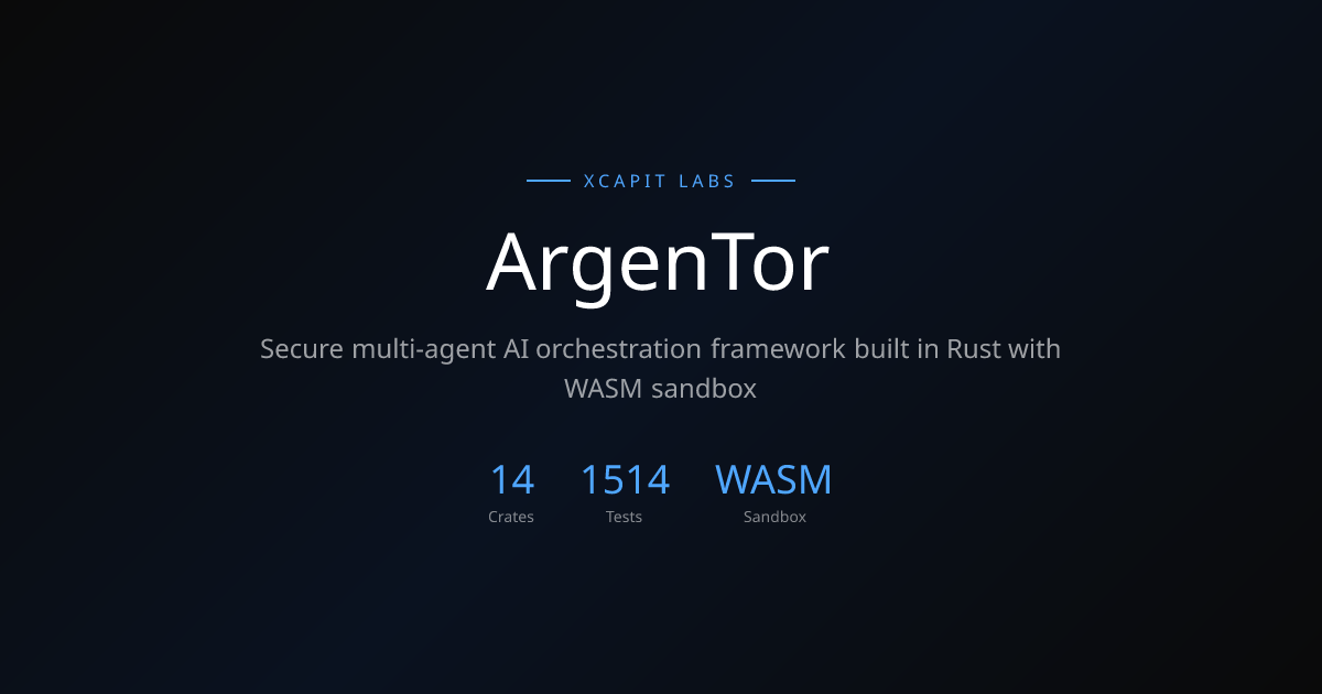 ArgenTor — Intelligent Multi-Agent AI Framework in Rust | Xcapit