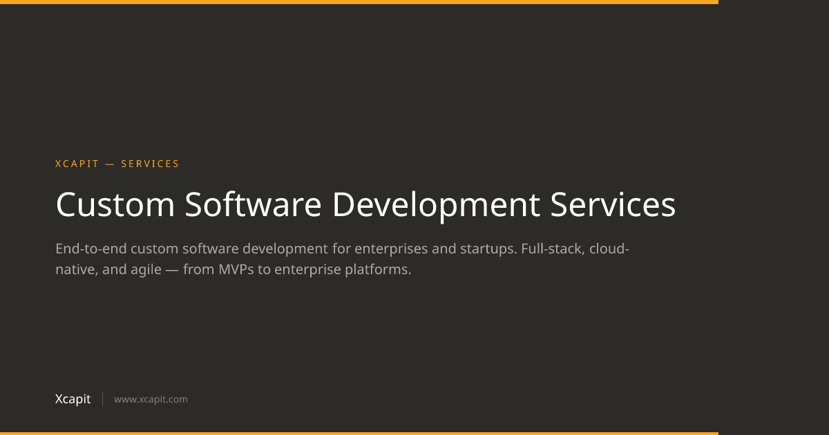 Custom Software Development Services | Xcapit