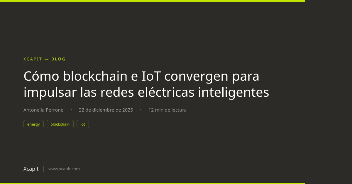 Cómo blockchain e IoT convergen para impulsar las redes eléctricas ...