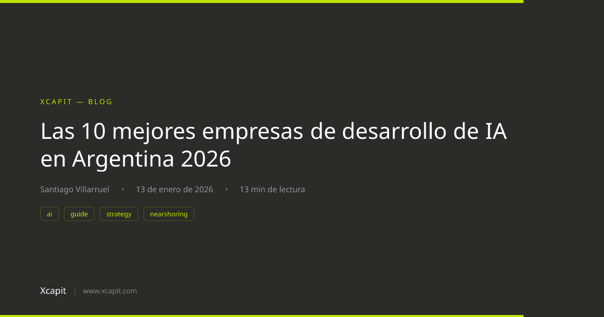 Las 10 mejores empresas de desarrollo de IA en Argentina 2026 | Xcapit